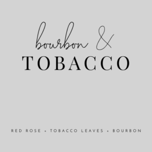 Bourbon & Tobacco