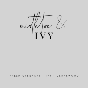 Mistletoe & Ivy