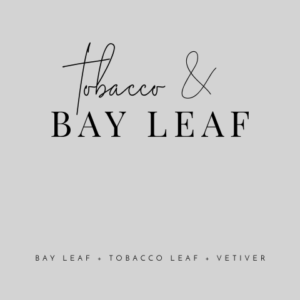 Tobacco & Bay Leaf